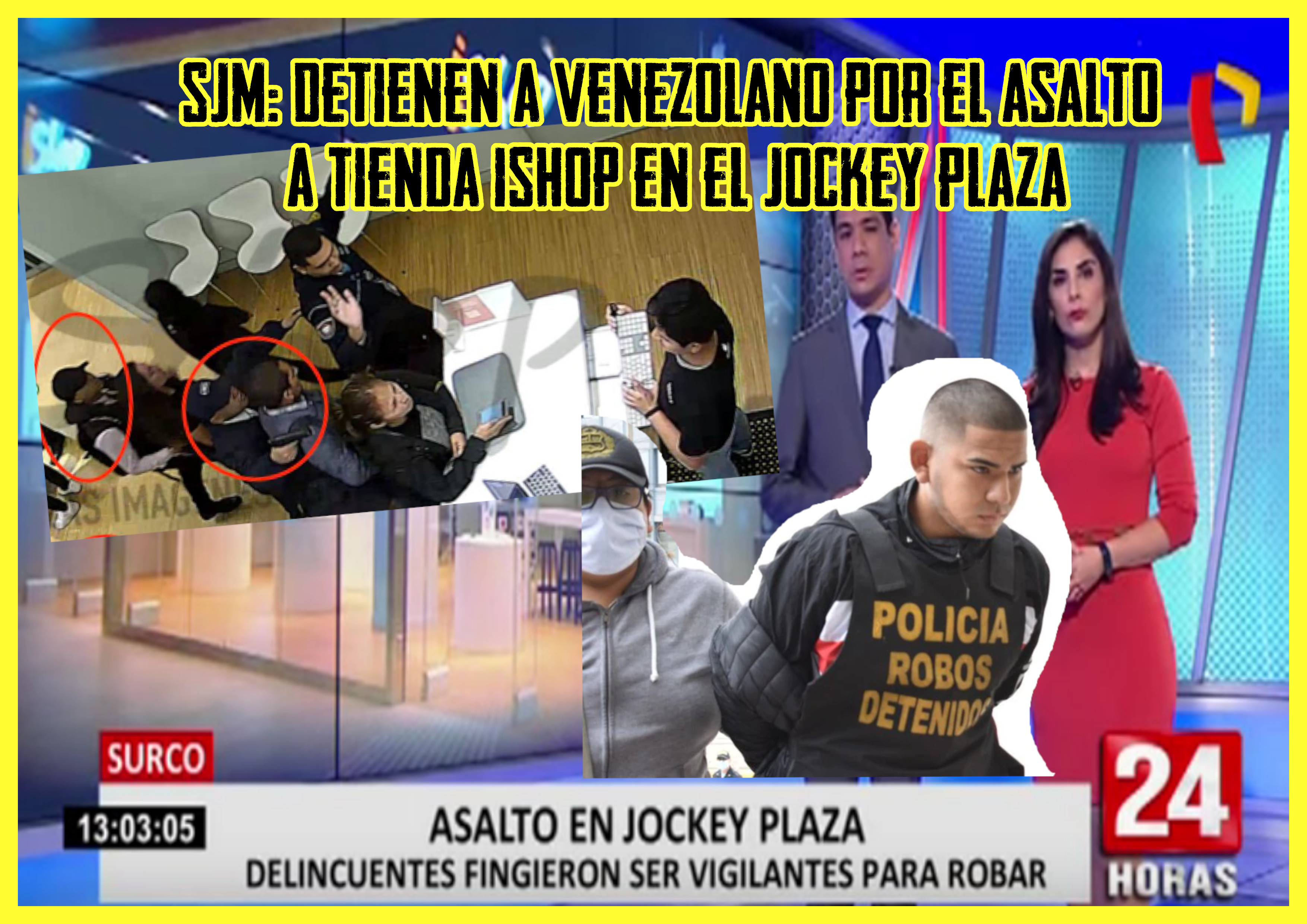 Fue capturado venezolano que participó en el asalto a tienda iShop del Jockey Plaza